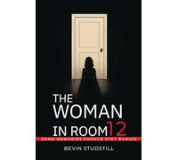 THE WOMAN IN ROOM 12: Some Memories Should Stay Buried