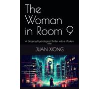 The Woman in Room 9: A Gripping Psychological Thriller with a Modern twist