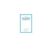 Ruth Ware – The Woman in Suite 11 – Suite palpitante du best-seller The Woman in Cabin 10