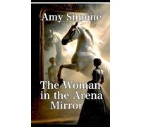 The Woman in the Arena Mirror