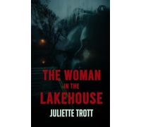 The Woman in the Lakehouse
