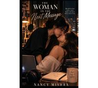 THE WOMAN IN THE NEXT MESSAGE: She fell in love with a voice before she knew whose voice it was