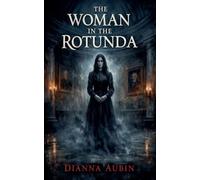 The Woman in the Rotunda