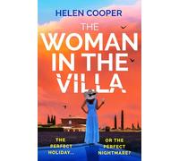 The Woman in the Villa: An utterly gripping psychological thriller with a heart-stopping twist