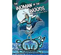 The Woman In The Woods And Other North American Stories