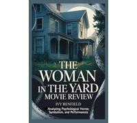 The Woman In The Yard Movie Review: Analyzing Psychological Horror, Symbolism, and Performances