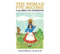 The Woman I've Become Calabria To Atherton