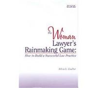 The Woman Lawyer's Rainmaking Game Silvia L. Coulter (Auteur)