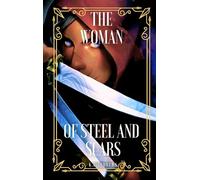 The Woman of Steel and Scars