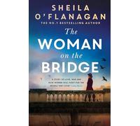 The Woman on the Bridge: the poignant and romantic historical novel about fighting for the people you love