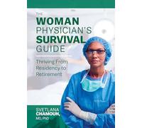 The Woman Physician’s Survival Guide