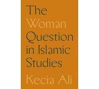 The Woman Question in Islamic Studies