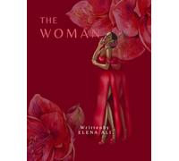 THE WOMAN: The Strength of Her - Stories of Women Through Time