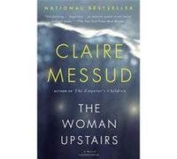 The Woman Upstairs - [Livre en VO] Claire Messud (Auteur)