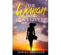 The Woman Who Didn't Give Up