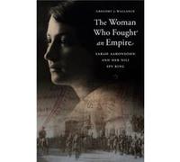 The Woman Who Fought an Empire by Gregory J. Wallance Inconnu (Auteur)