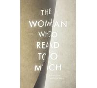 The Woman Who Read Too Much
