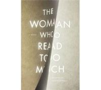 The Woman Who Read Too Much by Bahiyyih Nakhjavani Bahiyyih Nakhjavani (Auteur)