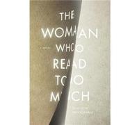 The Woman Who Read Too Much