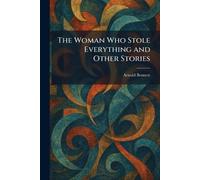 The Woman Who Stole Everything and Other Stories