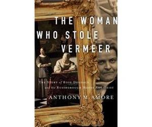 The Woman Who Stole Vermeer by Anthony M. Amore Anthony M. Amore (Auteur)