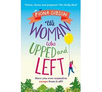 The Woman Who Upped and Left: A Laugh-out-Loud Read That Will Put a Spring in Your Step!