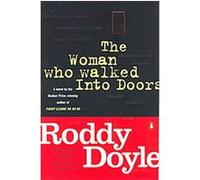 The Woman Who Walked into Doors Roddy Doyle (Auteur)