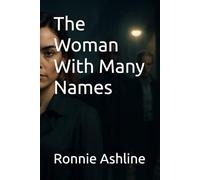 The Woman With Many Names