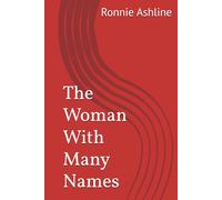 The Woman With Many Names