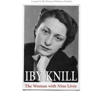 The Woman with Nine Lives by Iby Knill Iby Knill, Fabian Hamilton, Mp (Auteur)