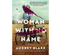The Woman with No Name: A Novel by Blake, Audrey [Paperback] NEUF
