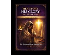 The Woman with the Alabaster Jar: A Biblical Study of Surrender and Worship (Leader Guide)