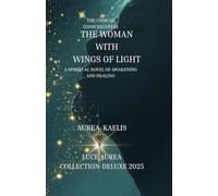 THE WOMAN WITH WINGS OF LIGHT