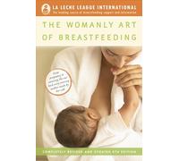 The Womanly Art Of Breastfeeding