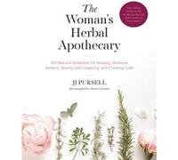The Womans Herbal Apothecary by JJ Pursell Inconnu (Auteur)