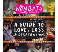 The Wombats – Proudly Present... A Guide to Love, Loss & Desperation (15TH An ni)