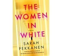 The Women in White A Novel - Sarah PEKKANEN - St. martin's press - ebook (ePub) - Livre