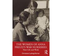 The Women Of Anna Freud's War Nurseries