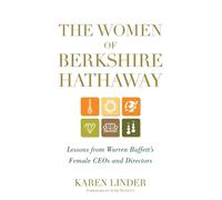 The Women of Berkshire Hathaway: Lessons from Warren Buffett's Female CEOs and Directors
