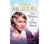 The Women of Lilac Street Annie Murray Annie Murray (Auteur)