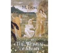 The Women of Myth