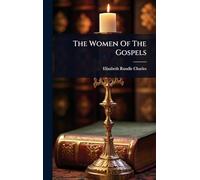 The Women Of The Gospels