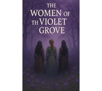 The Women of the Violet Grove