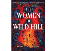 The Women of Wild Hill: A Novel
