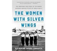 The Women with Silver Wings by Katherine Sharp Landdeck Katherine Sharp Landdeck (Auteur)