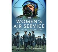 The Women's Air Service: Two Wars and Beyond