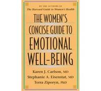 The Women's Concise Guide to Emotional Well-Being Karen J. Carlson, Stephanie A. Eisenstat, Terra Ziporyn (Auteur)
