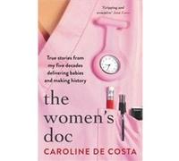 The Womens Doc by Caroline de Costa Caroline de Costa (Auteur)