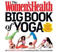 The Womens Health Big Book of Yoga by Editors of Womens Health Maga Inconnu (Auteur)