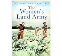 The Women's Land Army Bob Powell, Nigel Westacott (Auteur)